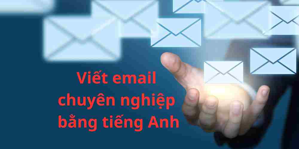viet-email-chuyen-nghiep-bang-tieng-anh-voi-10