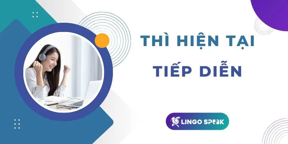 100-cau-luyen-thi-hien-tai-tiep-dien-trong-tieng-anh