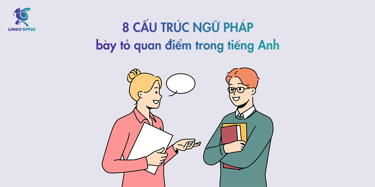 8-cau-truc-ngu-phap-bay-to-quan-diem-trong-tieng-anh