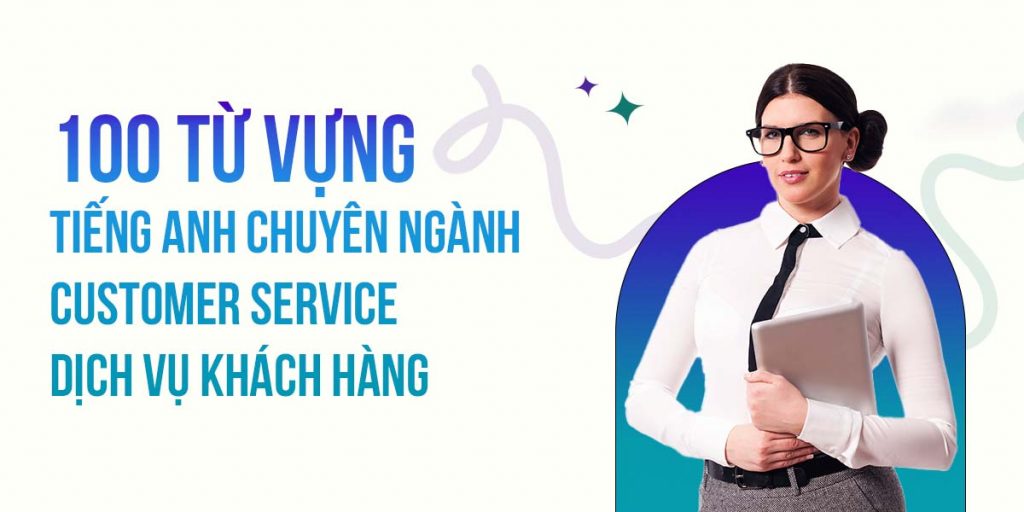 100-tu-vung-tieng-anh-customer-service