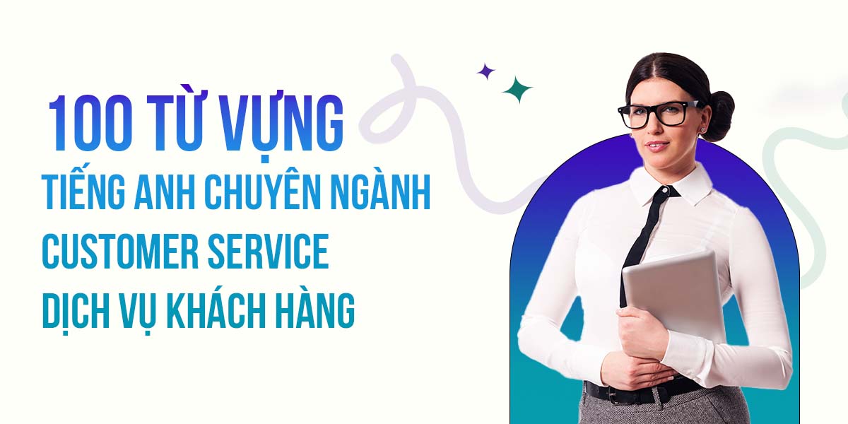 100-tu-vung-tieng-anh-customer-service