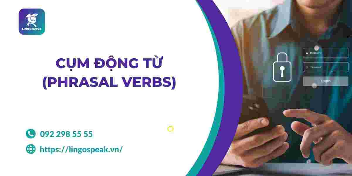 cum-dong-tu-phrasal-verbs