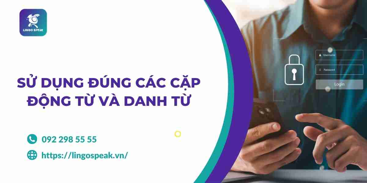 3-su-dung-dung-cac-cap-dong-tu-va-danh-tu