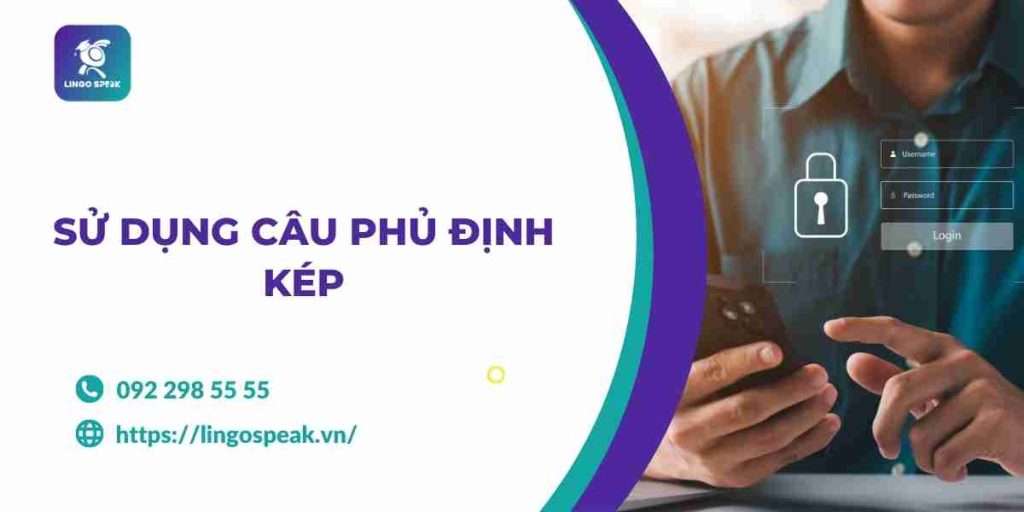 5-su-dung-cau-phu-dinh-kep-trong-cac-cau-truc-phuc-tap