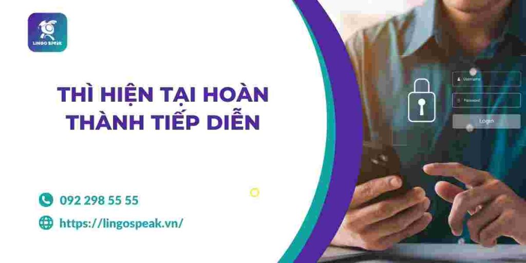 thi-hien-tai-hoan-thanh-tiep-dien