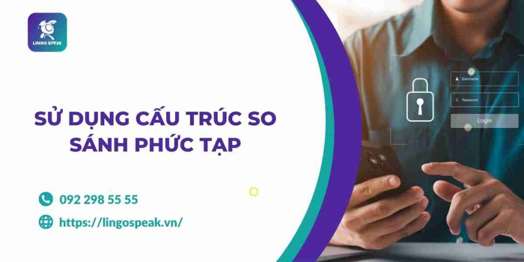 su-dung-cau-truc-so-sanh-phuc-tap