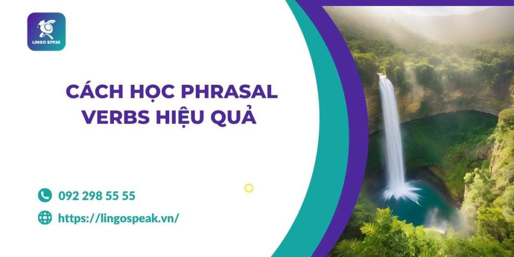 cach-hoc-phrasal-verbs-hieu-qua