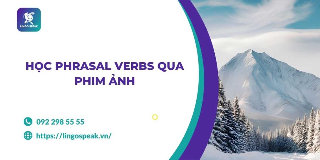 hoc-phrasal-verbs-qua-phim-anh