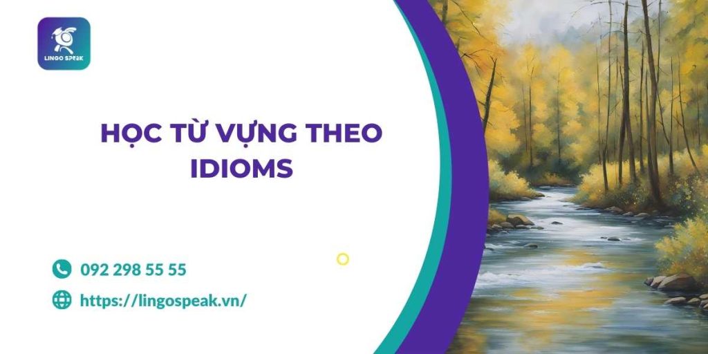 hoc-tu-vung-theo-idioms