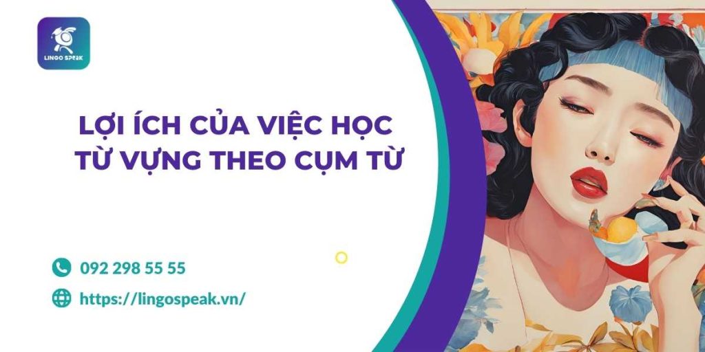 loi-ich-cua-viec-hoc-tu-vung-theo-cum-tu