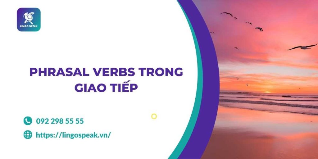 phrasal-verbs-trong-giao-tiep