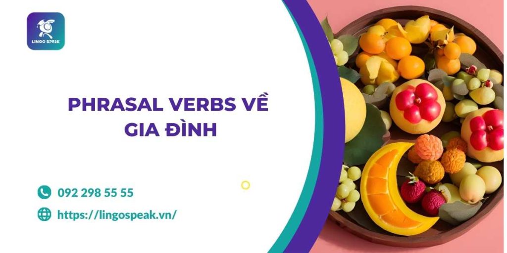 phrasal-verbs-ve-gia-dinh