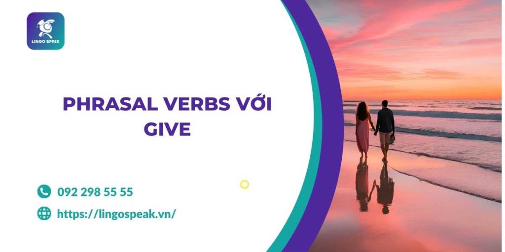 phrasal-verbs-voi-give