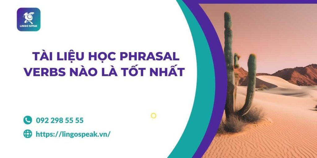 tai-lieu-hoc-phrasal-verbs-nao-la-tot-nhat