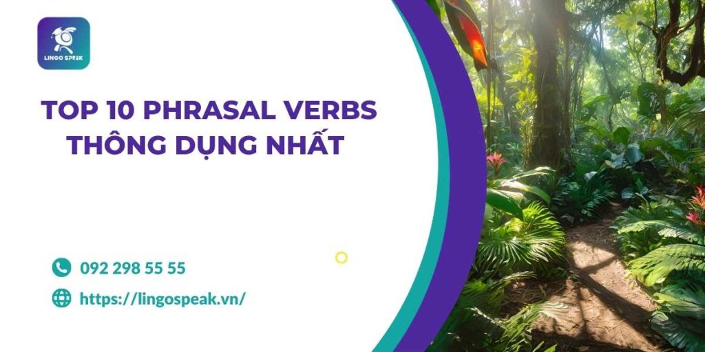 top-10-phrasal-verbs-thong-dung-nhat