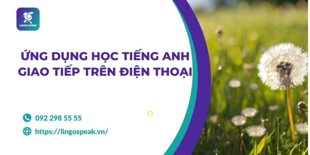 ung-dung-hoc-tieng-anh-giao-tiep-tren-dien-thoai