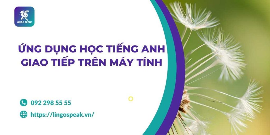 ung-dung-hoc-tieng-anh-giao-tiep-tren-may-tinh