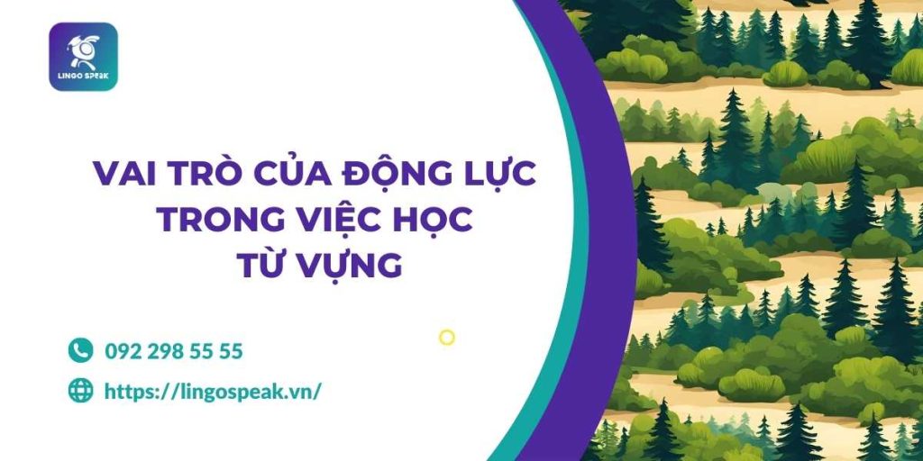 vai-tro-cua-dong-luc-trong-viec-hoc-tu-vung