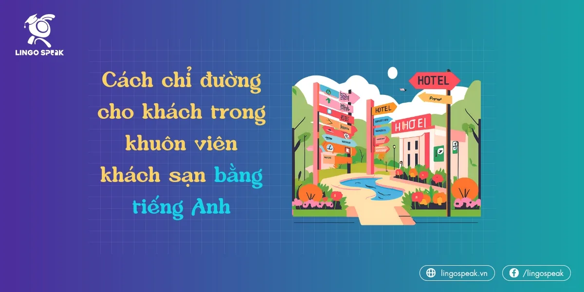 cach-chi-duong-cho-khach-trong-khuon-vien-khach-san