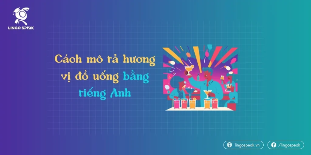 cach-mo-ta-huong-vi-do-uong-bang-tieng-anh