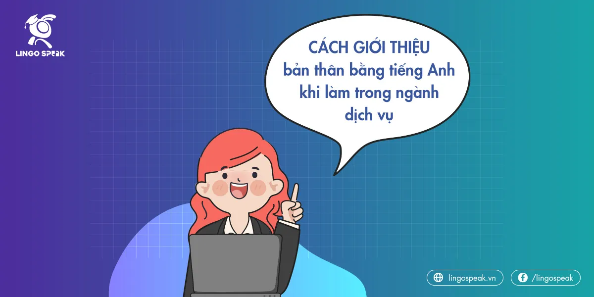 gioi-thieu-ban-than-bang-tieng-anh-trong-nganh-dich-vu-1