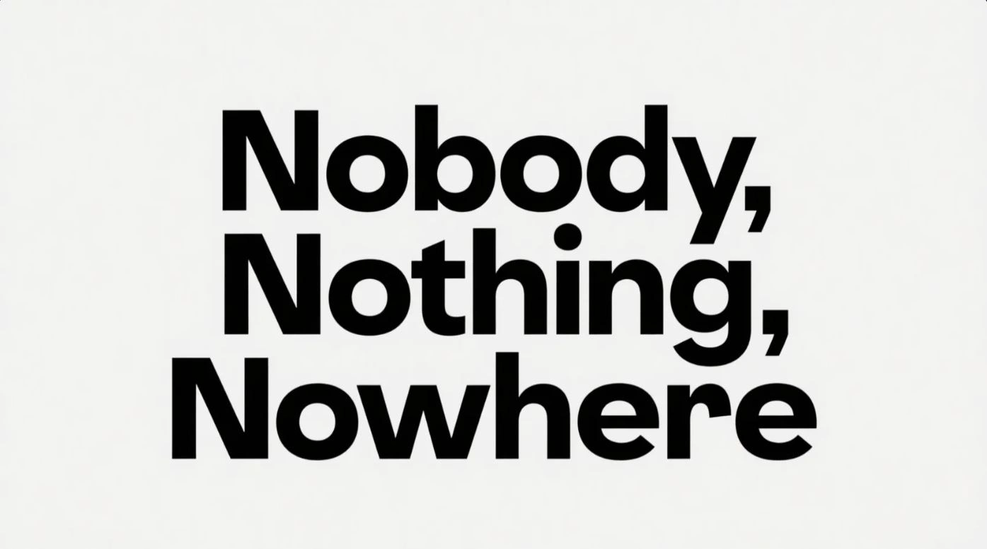 cau-phu-dinh-nobody-nothing-nowhere