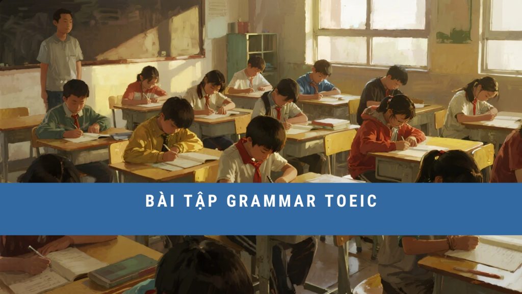 bai-tap-grammar-toeic