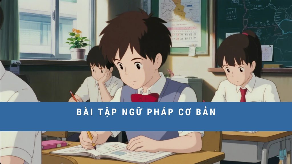 bai-tap-ngu-phap-co-ban