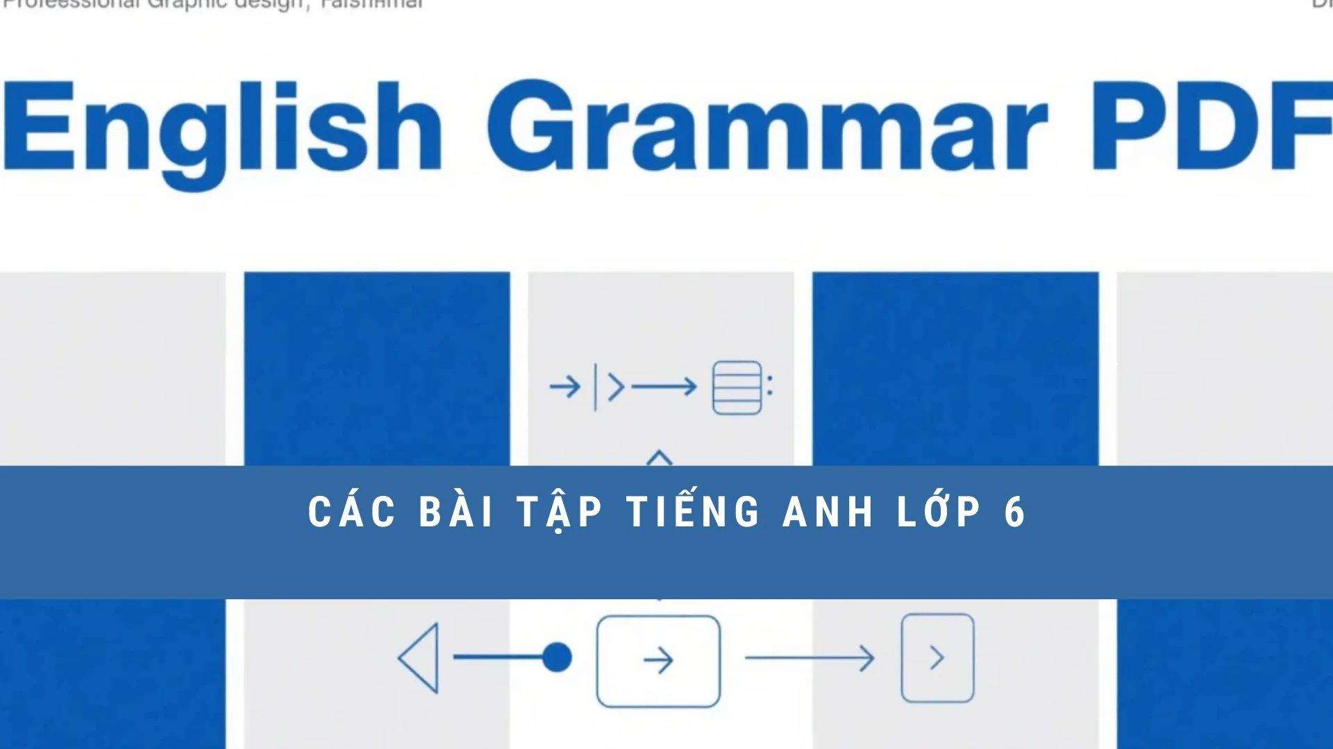 cac-bai-tap-tieng-anh-lop-6