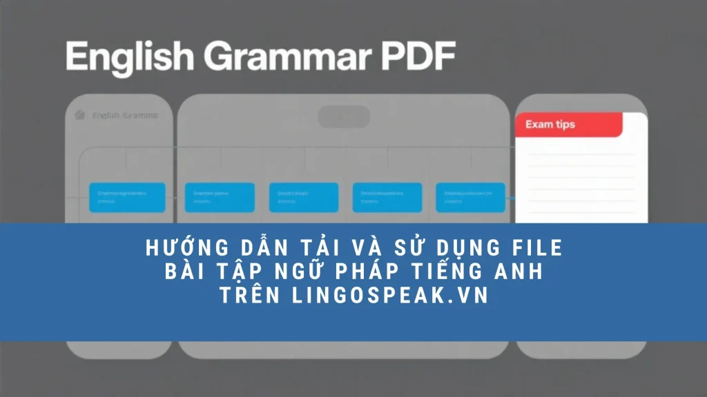 huong-dan-su-dung-file-bai-tap-ngu-phap-tieng-anh