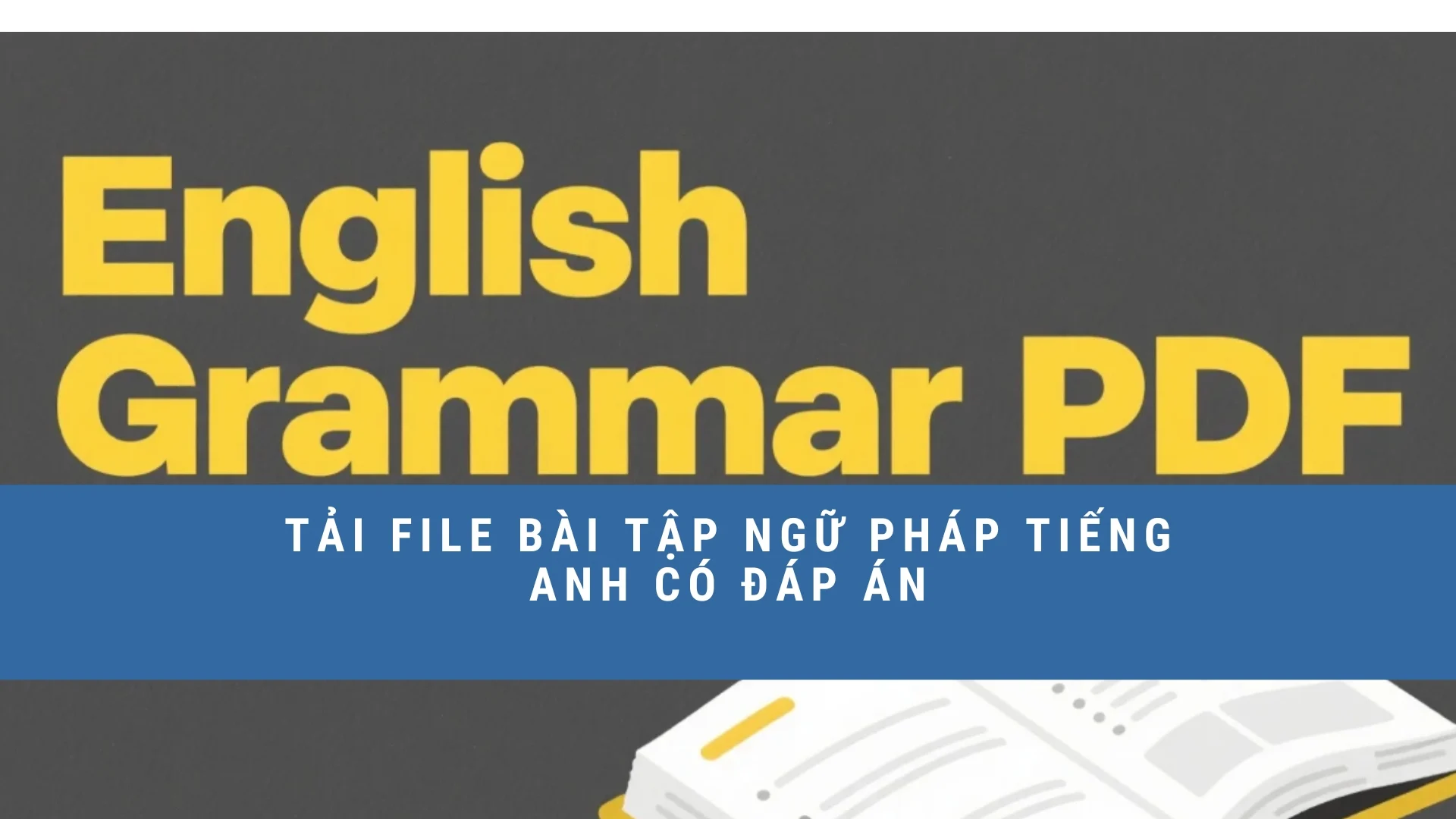 huong-dan-tai-file-bai-tap-ngu-phap-tieng-anh-co-dap-an