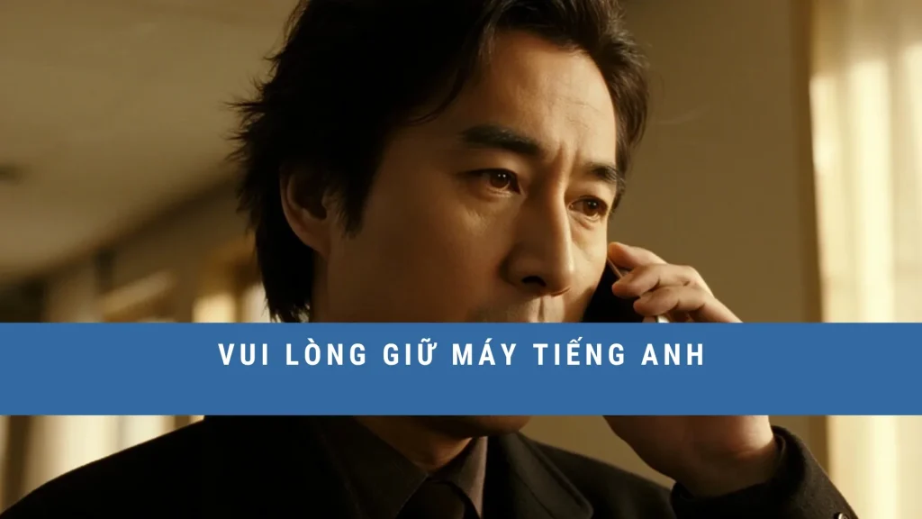 vui-long-giu-may-tieng-anh