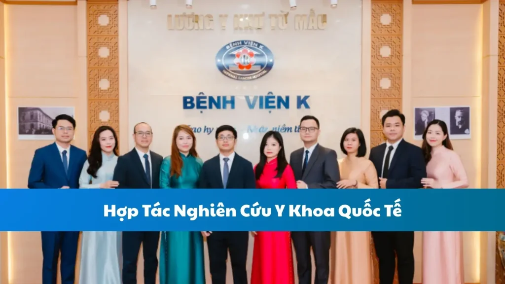 Hợp Tác Nghiên Cứu Y Khoa Quốc Tế