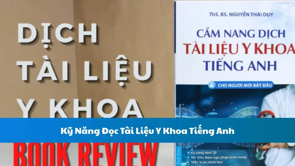 Kỹ Năng Đọc Tài Liệu Y Khoa Tiếng Anh