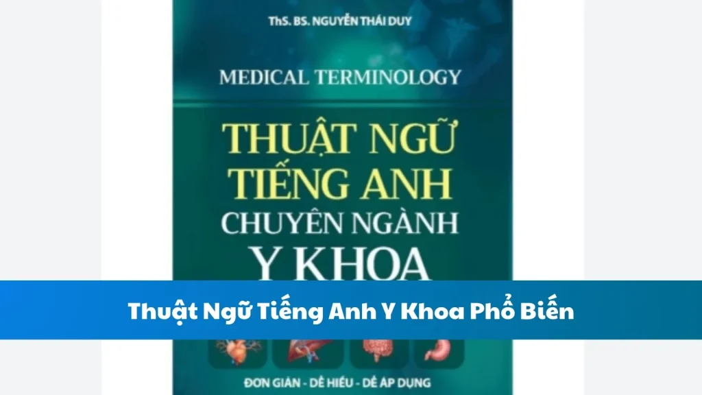 Thuật Ngữ Tiếng Anh Y Khoa Phổ Biến