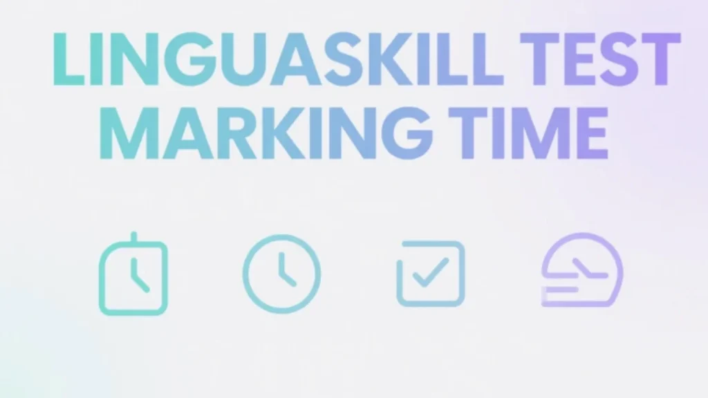 Thời gian chấm bài thi LinguaSkill
